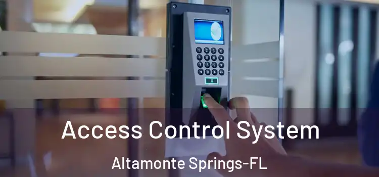 Access Control System Altamonte Springs-FL