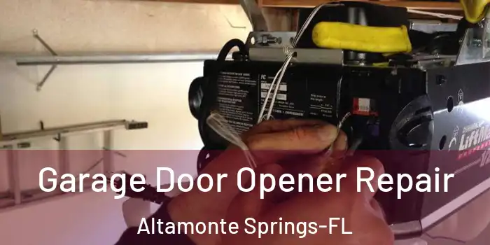 Garage Door Opener Repair Altamonte Springs-FL